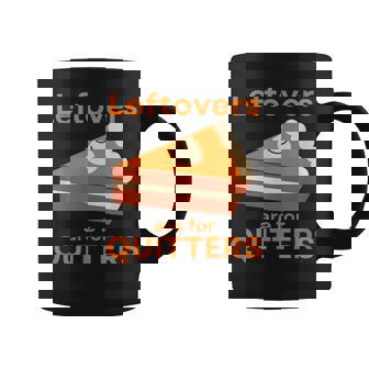 Slice Of Pumpkin Pie Leftovers Are For Quitters Graphic Print Coffee Mug - Monsterry