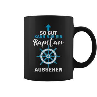 So Gut Kann Nur Ein Kapitän Ausseh Tassen - Geschenkecke