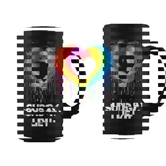 Sounds Gay I ' Like It Pride Month Lesbiana Gay Bi Lgbt Lgbtq Taza de café - Regaloses