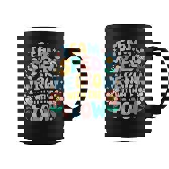Special Education Teacher Team Sped Grow With The Flow Coffee Mug - Monsterry
