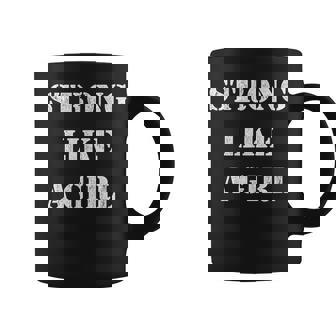 Strong Like a Girl Empowering Girls Girl Power Graphic Print Coffee Mug - Monsterry