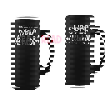 I Support FReadom FReadom Graphic Print Coffee Mug - Monsterry