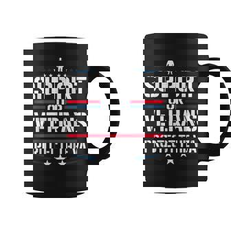 Support Our Veterans Protect And The Va Protest s Coffee Mug - Monsterry