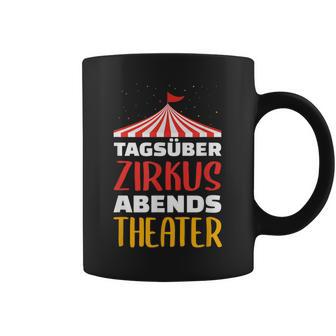 Tagsüber Circus Evening Theatre Work Family S Tassen - Geschenkecke