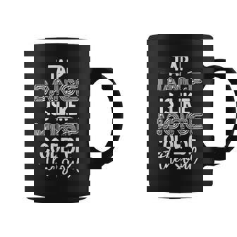 Tap Dancing Tap Dance Teacher Dancing Lover Tap Dancer Graphic Print Coffee Mug - Monsterry