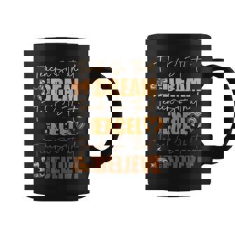 Teach So They Can Dream Excel Believe Black History Month Coffee Mug | Mazezy