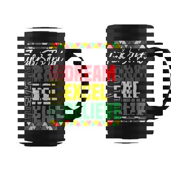 Teach So They Can Dream Excel Believe Black History Month Coffee Mug - Monsterry