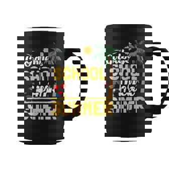 Teacher Last Day Of School Shirt Goodbye School Hello Summer Graphic Print Coffee Mug - Monsterry