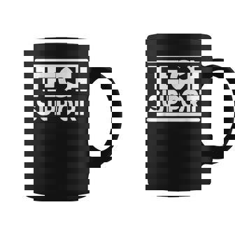 Tech Support Tech Support Coffee Mug | Mazezy