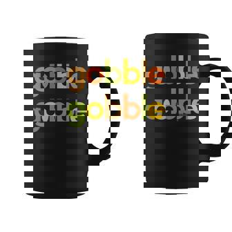 Thanksgiving For Men Women Gobble Gobble Fall Turkey Day Graphic Print Coffee Mug - Monsterry