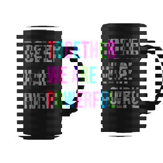Together We Are Powerful -Ote Pour La Justice Sociale Tasse - Cadeauxyz