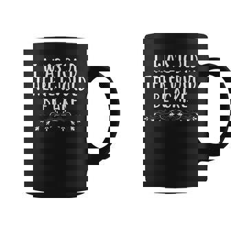 I Was Told There Would Be Cake Birthday T-Shirt Graphic Print Coffee Mug - Monsterry