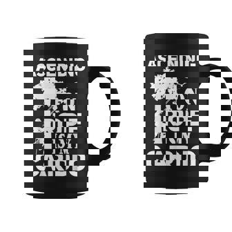 Tree Climbing Ascending On Rope Is My Cardio Arborist Graphic Print Coffee Mug - Monsterry