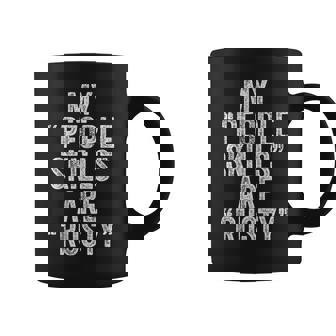 Vintage My People Skills Are Rusty Coffee Mug - Monsterry