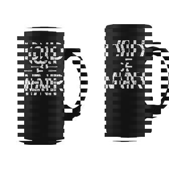 Vintage Retro Meme I Could Be Meaner Women Coffee Mug - Thegiftio UK