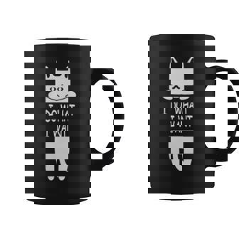 I Do What I Want Drôle Chat Cadeau Original Fille Tasse - Cadeauxyz
