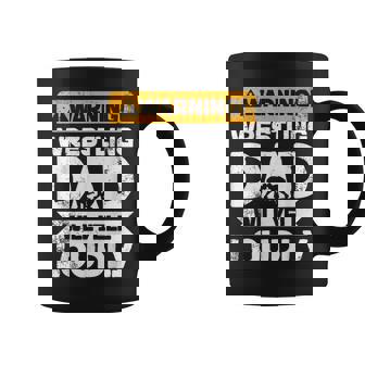Warning Will Yell Loudly Wrestling Dad Coffee Mug | Mazezy