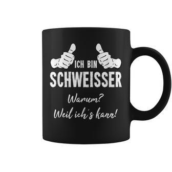 Welding Ich Bin Welder Weil Ichs Kann Tassen - Geschenkecke