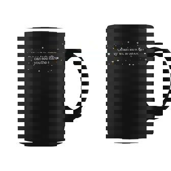Only When It Is Dark Enough Can You See The Stars Coffee Mug | Mazezy