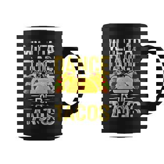 Will Tap Dance For Tacos I Tap Dance Graphic Print Coffee Mug - Monsterry