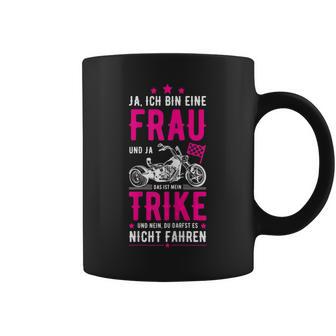 Women's Bin Eine Frau Und Ja Mein Trike Tassen - Geschenkecke