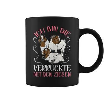 Women's Ich Bin Dieerrückte Mit Den Goat Ich Bin Dieerrückte Mit Tassen - Geschenkecke