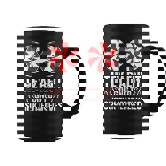 They Aren't Going To Suck Themselves Rude Christmas Coffee Mug - Monsterry