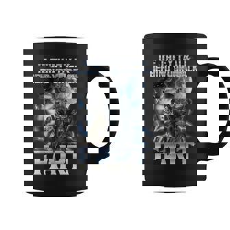 If They Talk Behind Your Back Fart Alpha Wolf Meme Sigma Coffee Mug - Monsterry