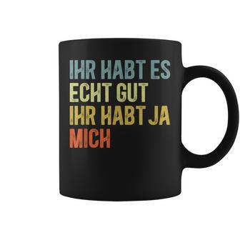 You Have Yes Me Sayings Tassen - Geschenkecke