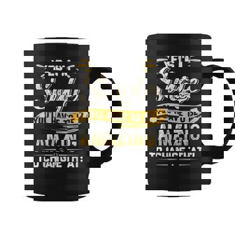 Yes I'm Single You'Ll Have To Be Amazing To Change That Graphic Print Coffee Mug - Monsterry