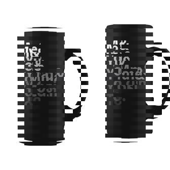 Me You Yo Mama You Cousin Too Coffee Mug - Monsterry
