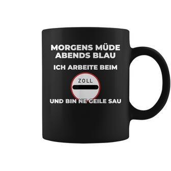 Zollbeamter Morgens Tired Slogan Tassen - Geschenkecke