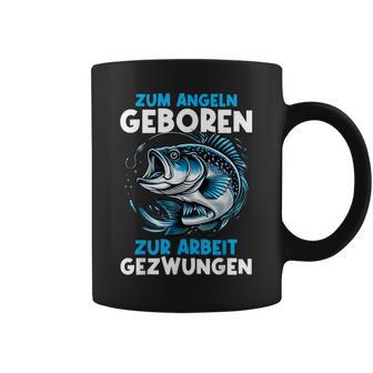 Zum Angeln Geboren Zur Arbeit Gezwungen Angelrute Angler Tassen - Geschenkecke