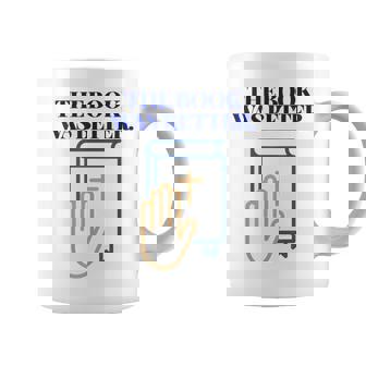 The Book Was Better Bookworm Reading Holy Scripture Trusting Graphic Print Coffee Mug - Monsterry