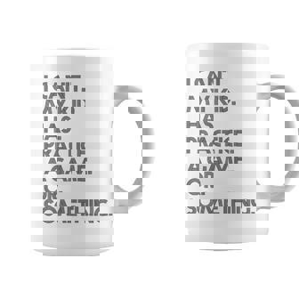 I Cant My Kid Has Practice a Game Or Something Coach Mom Graphic Print Coffee Mug - Monsterry