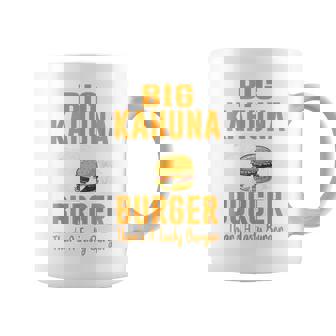 Cool Food Big Kahuna Burger That's A Tasty Burger Tasse - Cadeauxyz