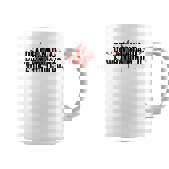 Dear Canada We Hate Him Too Anti Trump Political Protest Coffee Mug | Mazezy