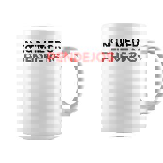 Divertidos Mexico Camisas Divertidas No Time For Pendejos Taza de café - Regaloses