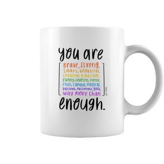 You Are Enough And More Mental Health Awareness Tassen - Geschenkecke