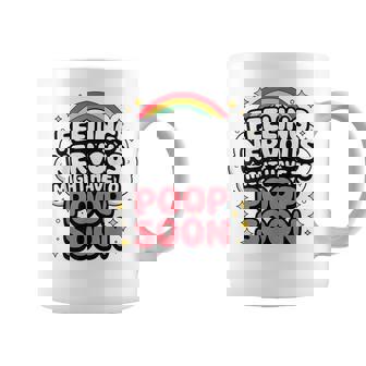 Feeling Nervous Might Have To Poop Soon Saying Coffee Mug - Thegiftio UK