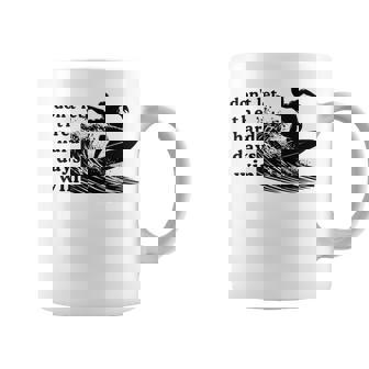 Funny Surfing Quote Surfing Saying Surf Lovers Men Graphic Print Coffee Mug - Monsterry