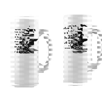 Funny Surfing Quote Surfing Saying Surf Lovers Men Premium Graphic Print Coffee Mug - Monsterry