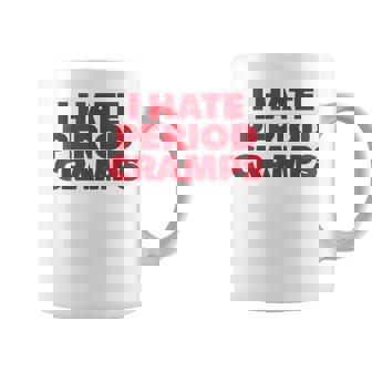 I Hate Period Cramps Y2k Sassy Menstrual Pain Women Coffee Mug - Monsterry