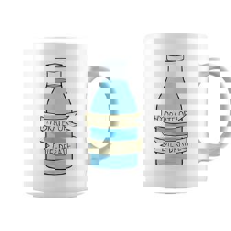 Humoristique Hydrate Or Die-Drate Tasse - Cadeauxyz
