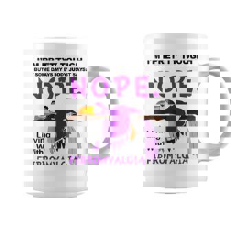 I'm Pretty Tough But Some Days My Body Says Fibromyalgia Coffee Mug - Seseable
