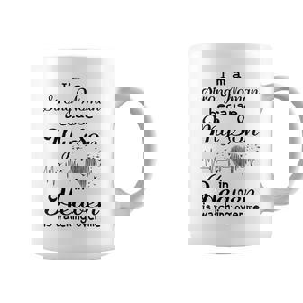 I'm A Strong Because My Son In Heaven Mother's Day Coffee Mug | Mazezy