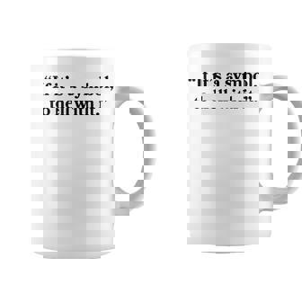 If It's A Symbol To Hell With It Religious Catholic Quote Graphic Print Coffee Mug - Monsterry