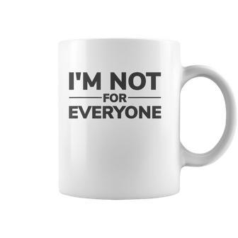 Je Ne Suis Pas Pour Tout Le Monde Tasse - Cadeauxyz