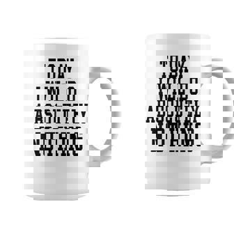 Lazy Day T-Shirt Today I Will Do Absolutely Nothing Graphic Print Coffee Mug - Monsterry