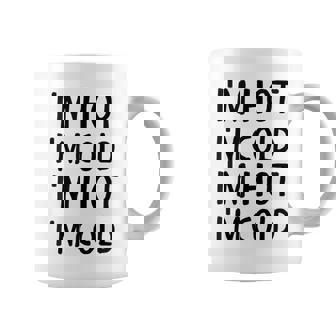 Menopause I'm Hot Cold Women Hot Flash Hormone Joke Graphic Print Coffee Mug - Monsterry